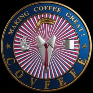 Covfefe: Making Coffee Great!